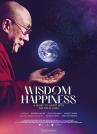 Wisdom of Happiness - A heart-to-heart with the Dalai Lama Wisdom of Happiness - A heart-to-heart with the Dalai Lama